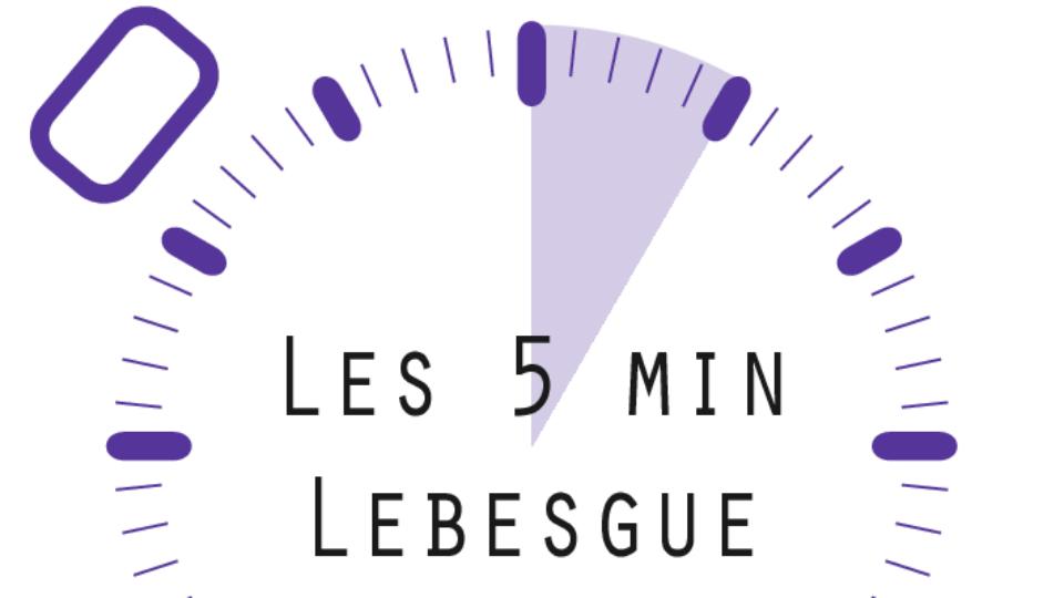 5 minutes Lebesgue